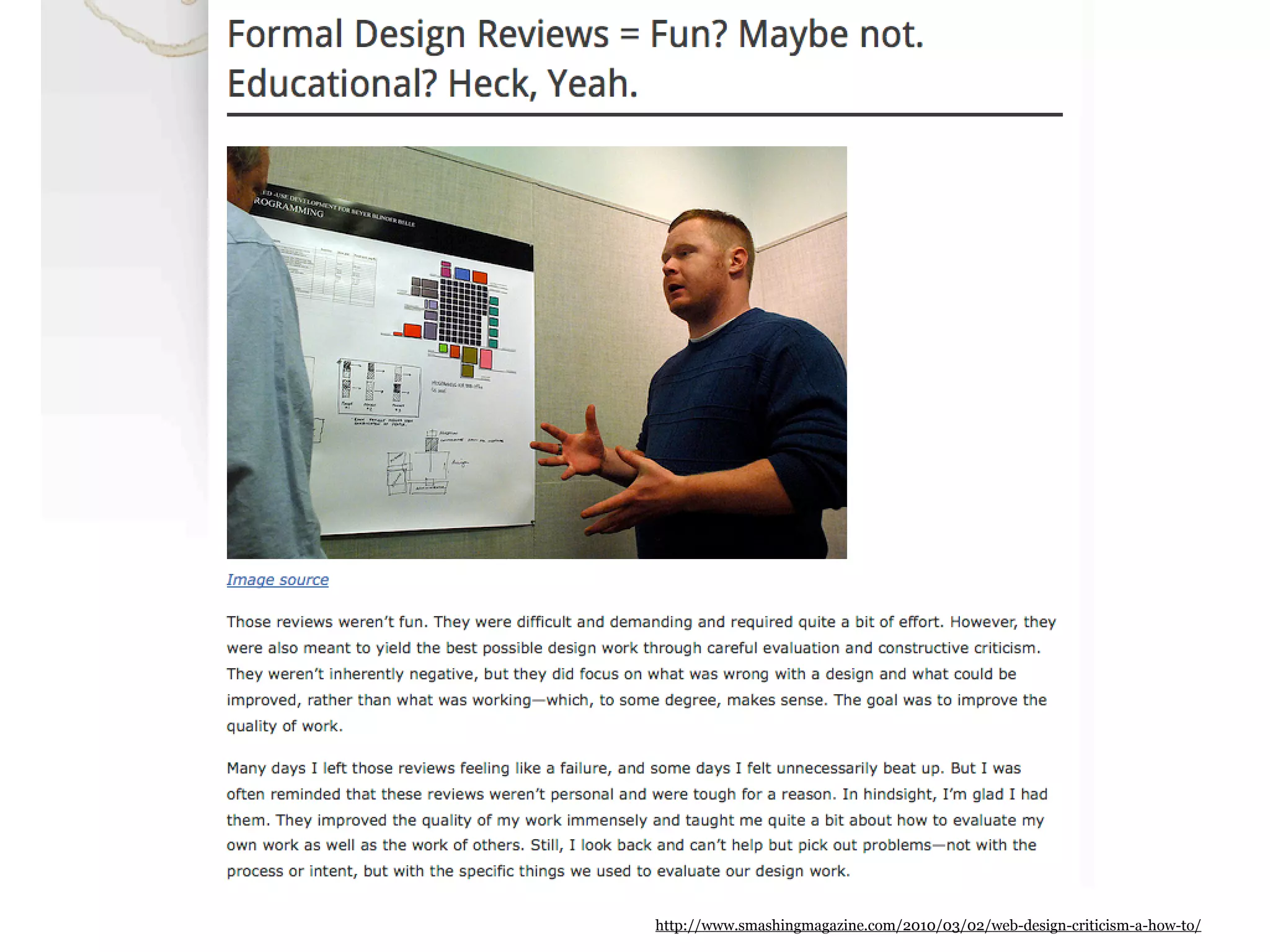 http://www.smashingmagazine.com/2010/03/02/web-design-criticism-a-how-to/
 