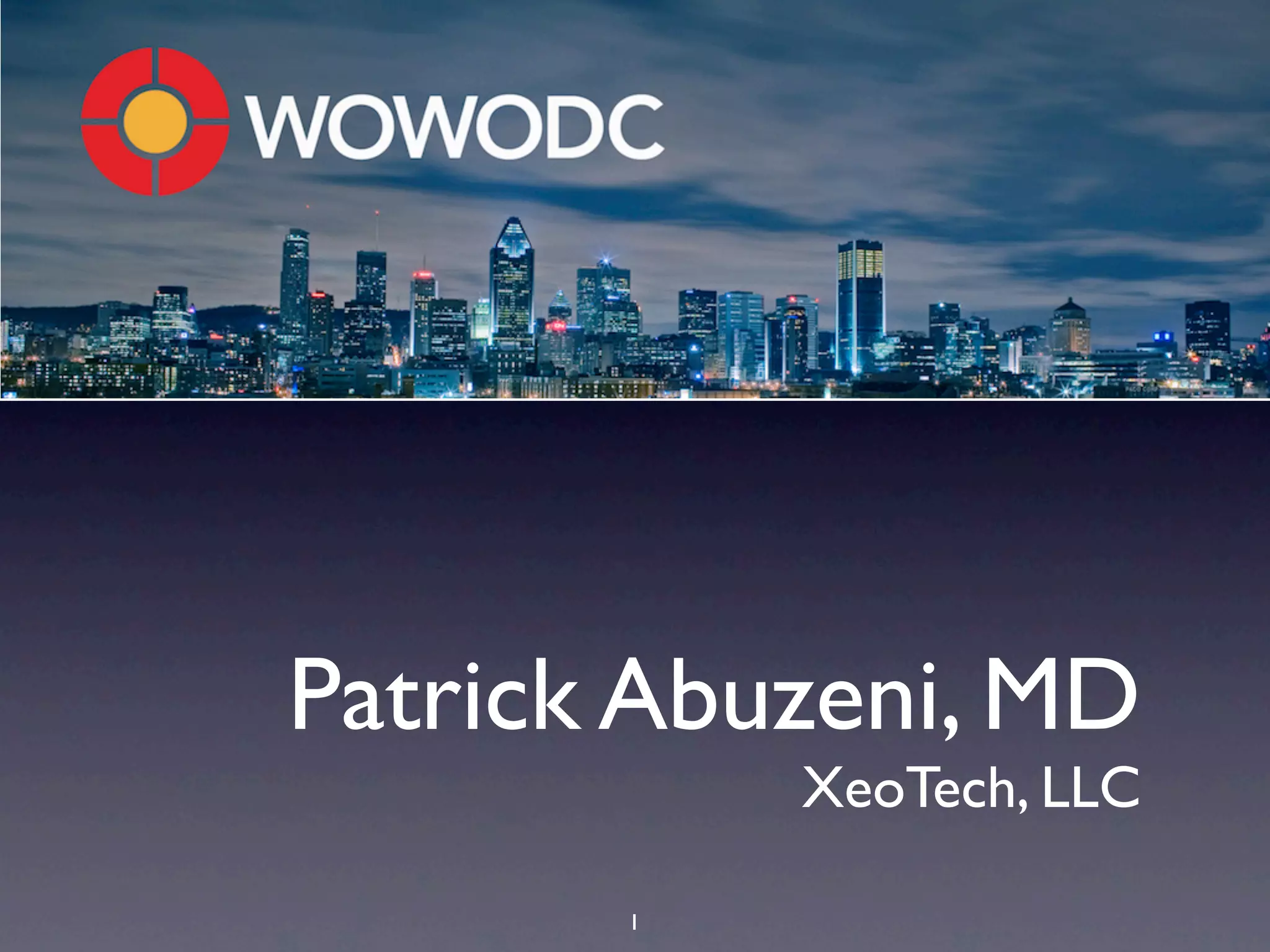 Patrick Abuzeni, MD
XeoTech, LLC
1
