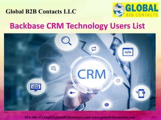 Backbase CRM Technology Users List
Global B2B Contacts LLC
816-286-4114|info@globalb2bcontacts.com| www.globalb2bcontacts.com
 