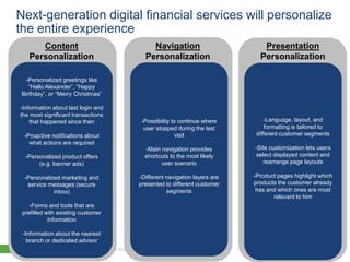 Next-generation digital financial services will personalize
the entire experience
        Content                         ...