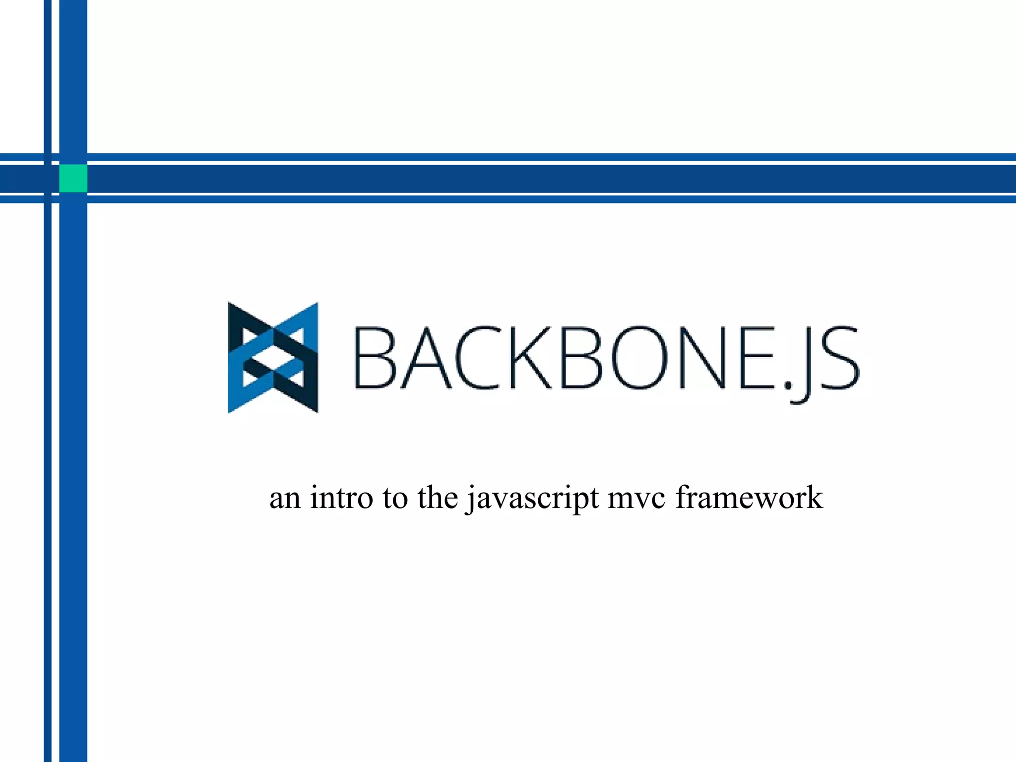 an intro to the javascript mvc framework