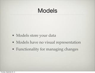 Application Structure
• Each “page” is just a
div
• “Page” can be a full
page or partial
<body>
  <div class="page">
    <h1>About Page</h1>
  </div>
  <div class="page">
    <h1>Main Page</h1>
  </div>
  <div class="page">
    <h1>Item Info</h1>
  </div>
 
</body>
Thursday, September 12, 13
 