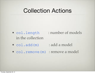 Server Side
Models
How to get server data using
Backbone Models
Thursday, September 12, 13
 