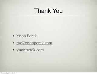 Collection Views
render: function() {
  var $el = this.$el;
 
  $el.html('');
 
  this.collection.forEach(function(model) {
    var v = new app.views.Task( { model: model } );
    $el.append( v.render() );
  });
 
  return $el;
},
Pop Quiz:
What can go wrong ?
Thursday, September 12, 13
 