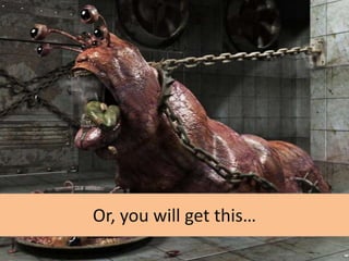 Or, you will get this…

 