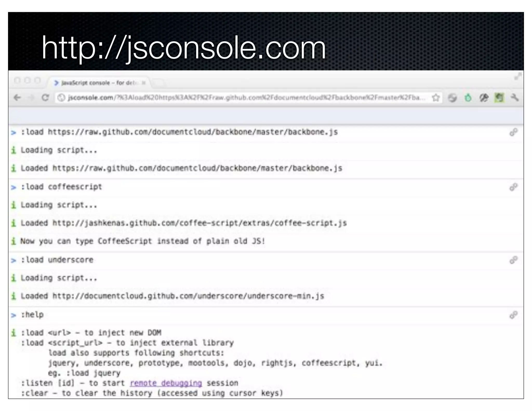http://jsconsole.com
 