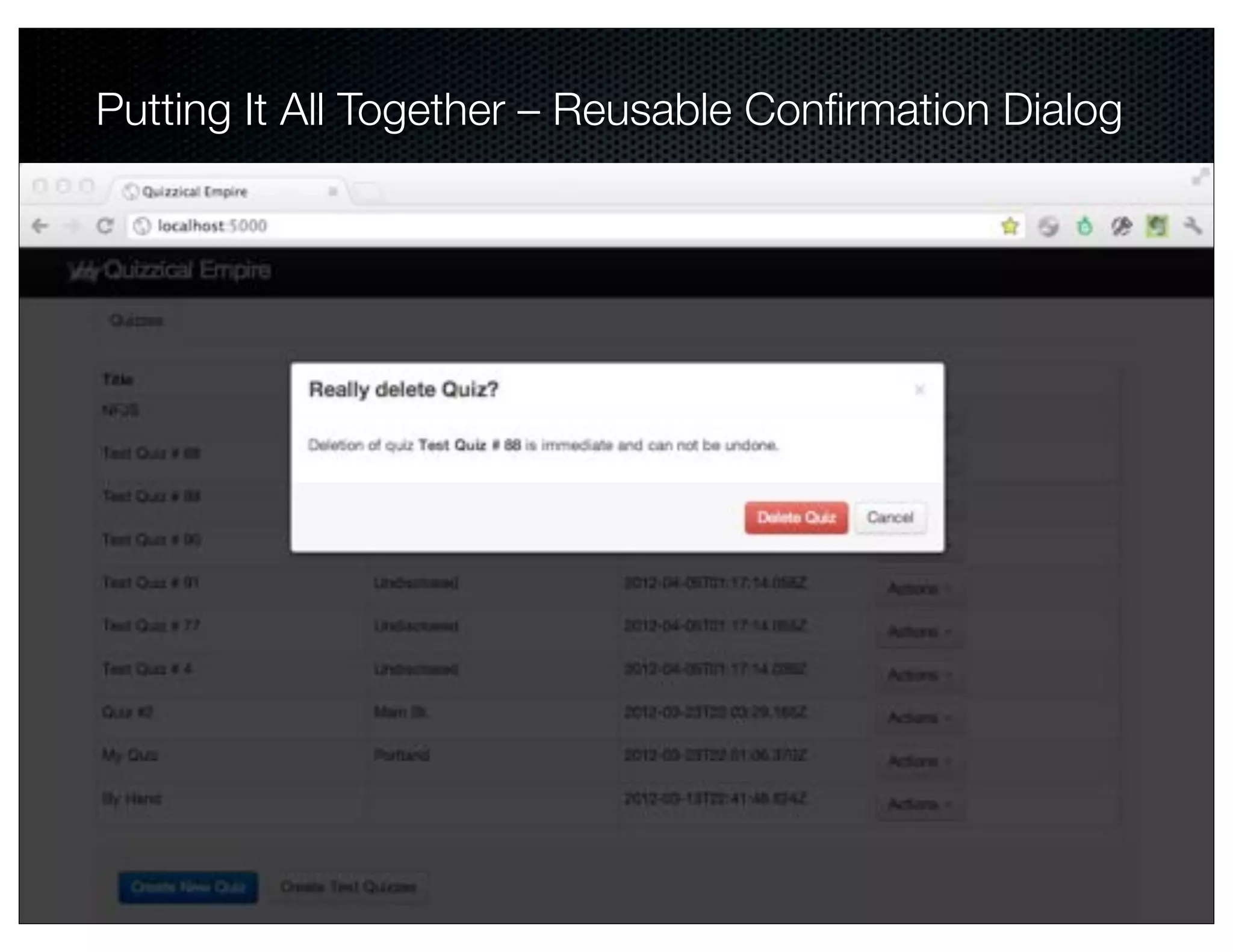 Putting It All Together – Reusable Conﬁrmation Dialog
 