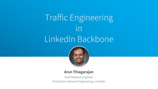 Traffic Engineering in LinkedIn Backbone | PDF