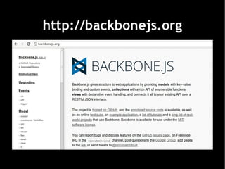 http://backbonejs.org
 
