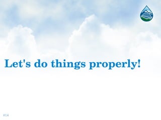 Let's do things properly!
#14
 