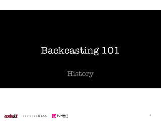 Backcasting 101 History 
