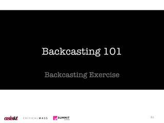 Backcasting 101 Backcasting Exercise 
