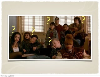 ?
??
?
?
Wednesday, July 3, 2013
 