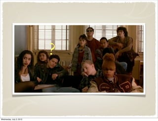 ?
Wednesday, July 3, 2013
 