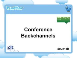 Conference Backchannels #lsetd10 