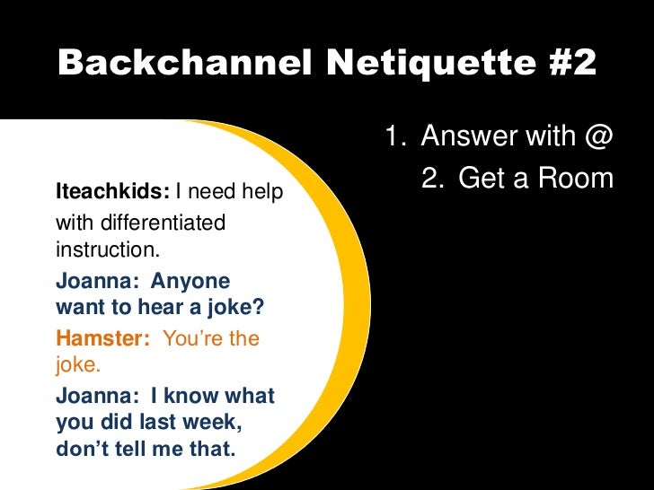 Backchannel Netiquette and Best Practice