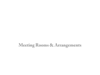 Meeting Rooms & Arrangements 