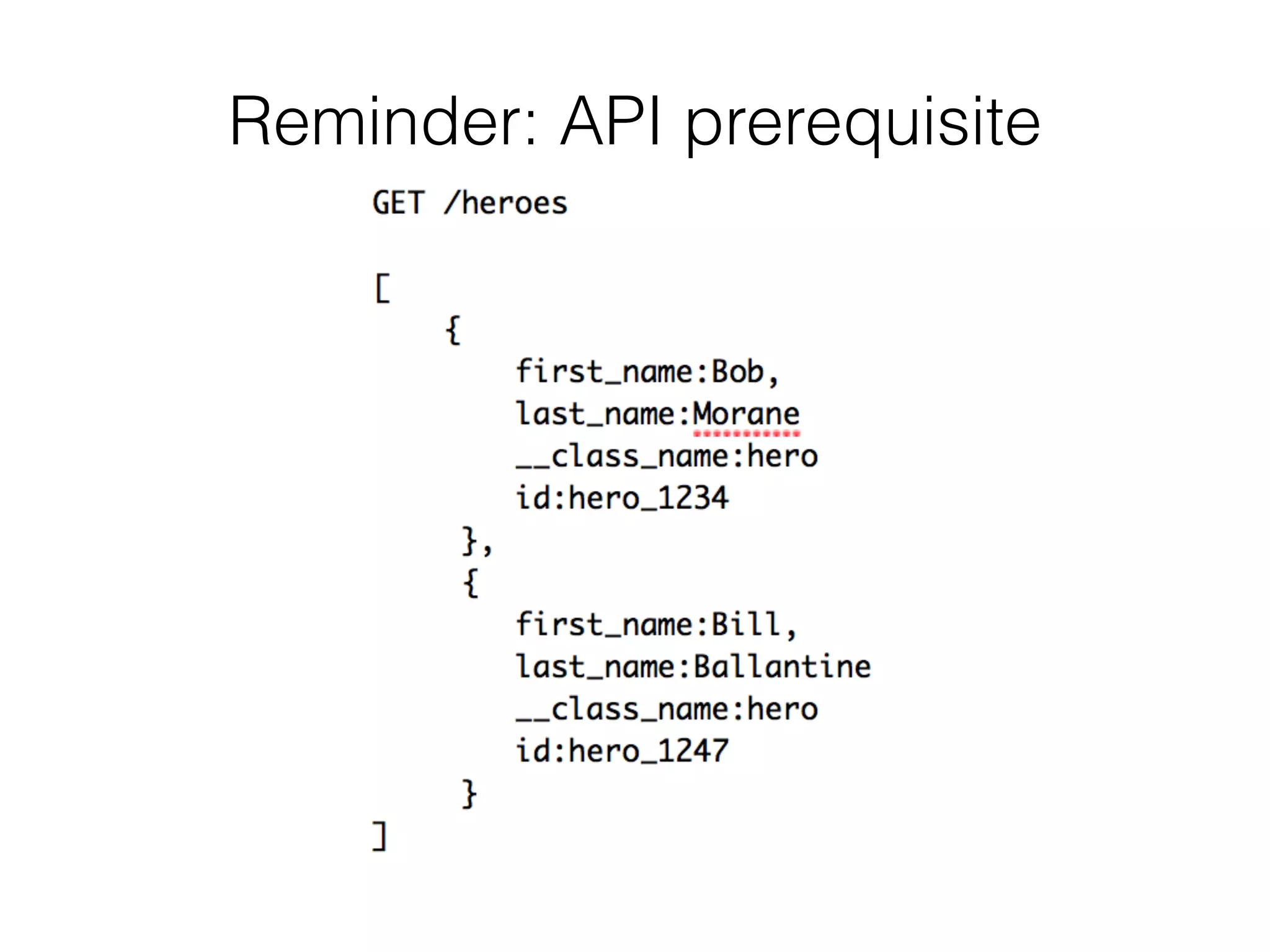 Reminder: API prerequisite
 