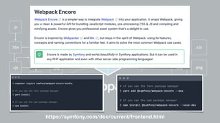 https://symfony.com/doc/current/frontend.html
 