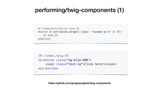 performing/twig-components (1)
https://github.com/giorgiopogliani/twig-components
 