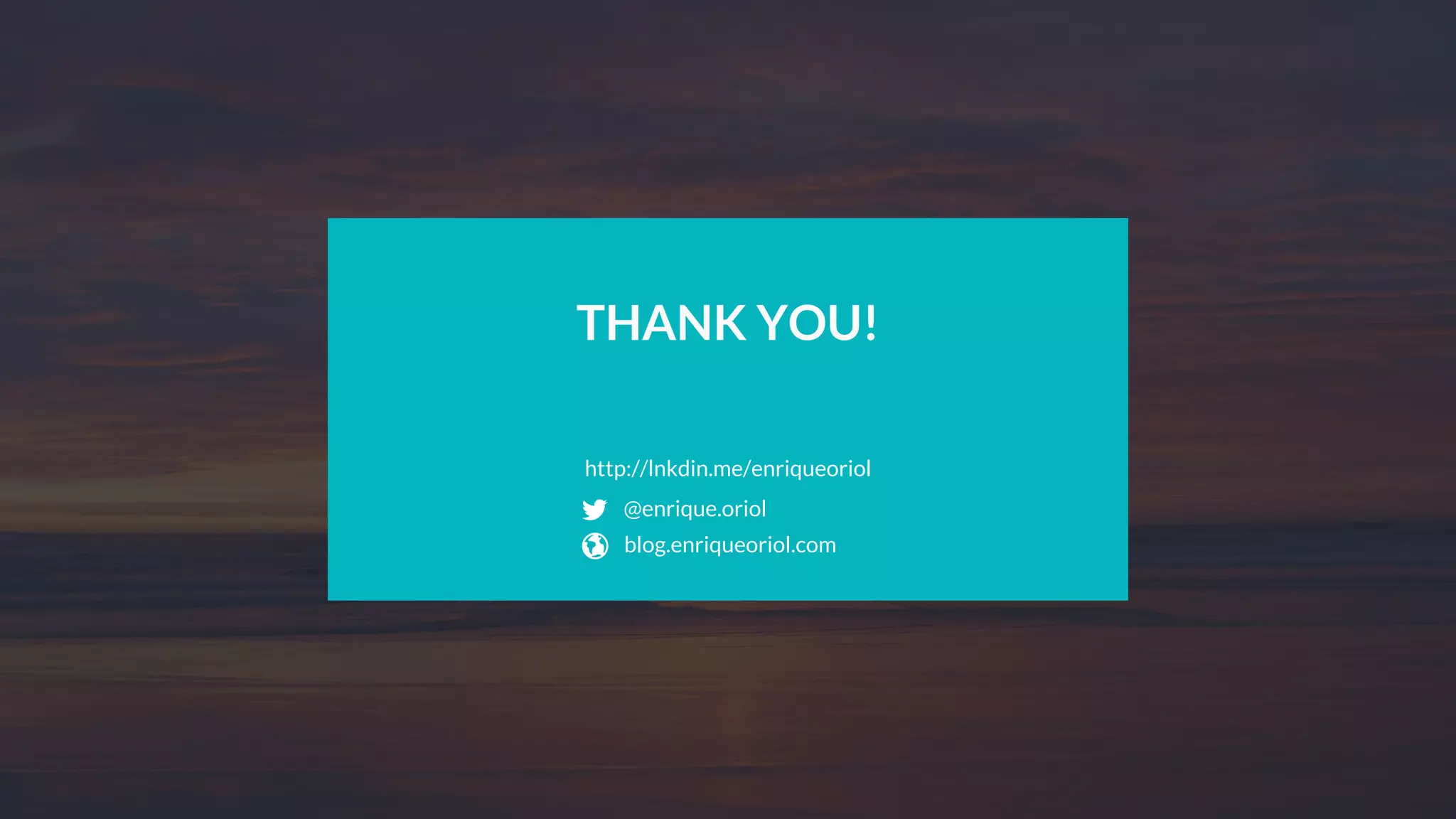 THANK YOU!
http://lnkdin.me/enriqueoriol
blog.enriqueoriol.com
@enrique.oriol
 