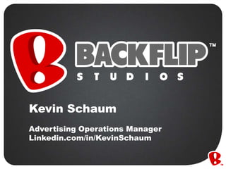 Kevin Schaum
Advertising Operations Manager
Linkedin.com/in/KevinSchaum
 