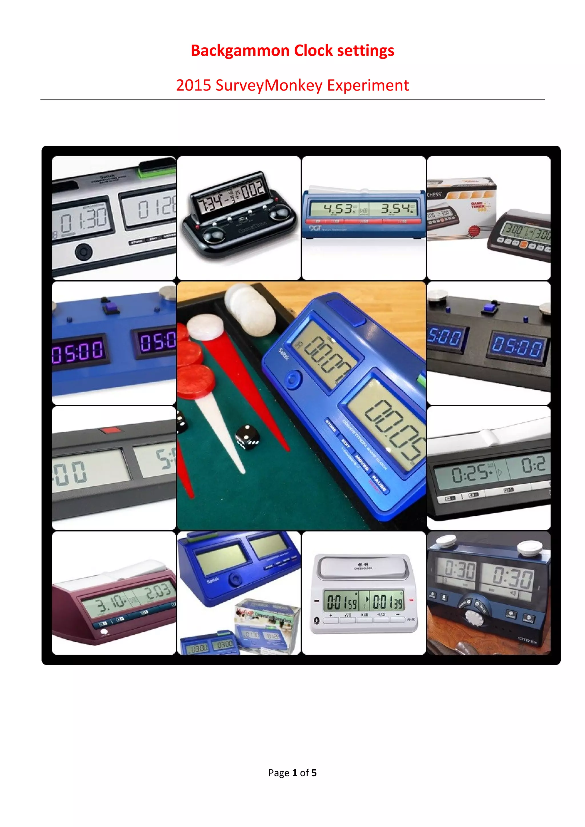 Page 1 of 5
Backgammon Clock settings
2015 SurveyMonkey Experiment