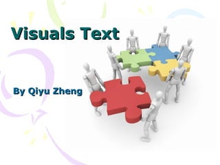 Visuals Text By Qiyu Zheng  