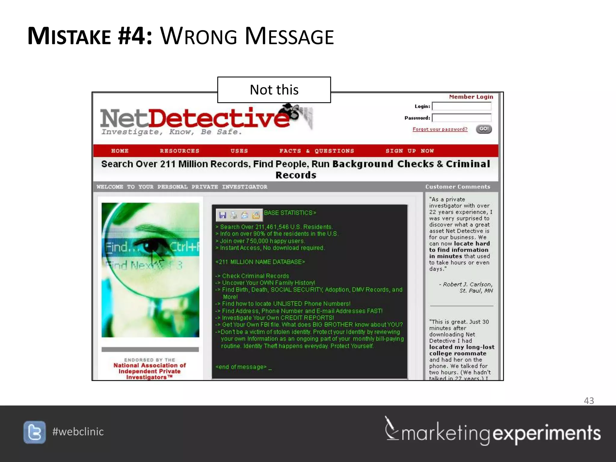 MISTAKE #4: WRONG MESSAGE
                  Not this




                                  43

                     #webclinic
 