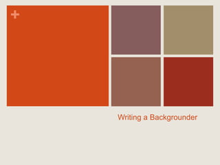 Writing a Backgrounder 