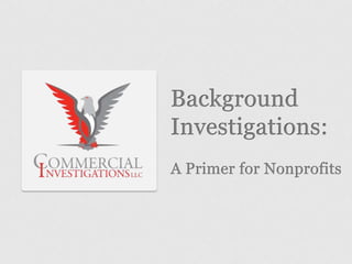 Background Investigations: A Primer for Nonprofits