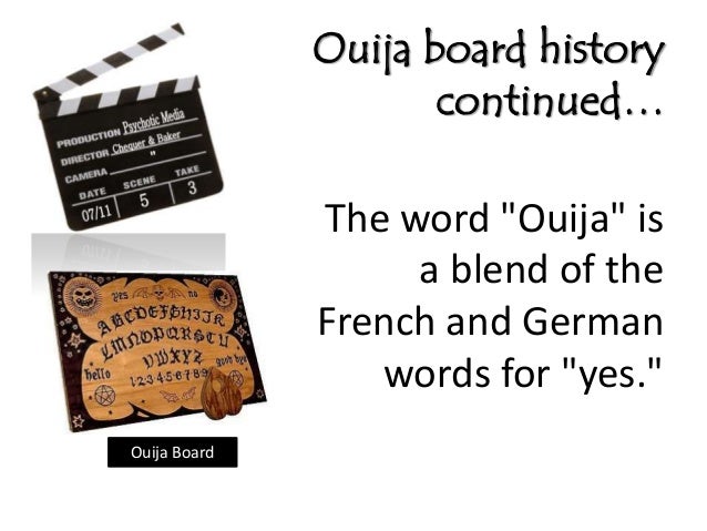 characteristics and history of the ouija boards Free dvds & books: learn all about the ouija board, what it is, its history, how it works, and if it is dangerous history of ouija boards. characteristics and history of the ouija boards Free dvds & books: learn all about the ouija board, what it is, its history, how it works, and if it is dangerous history of ouija boards.