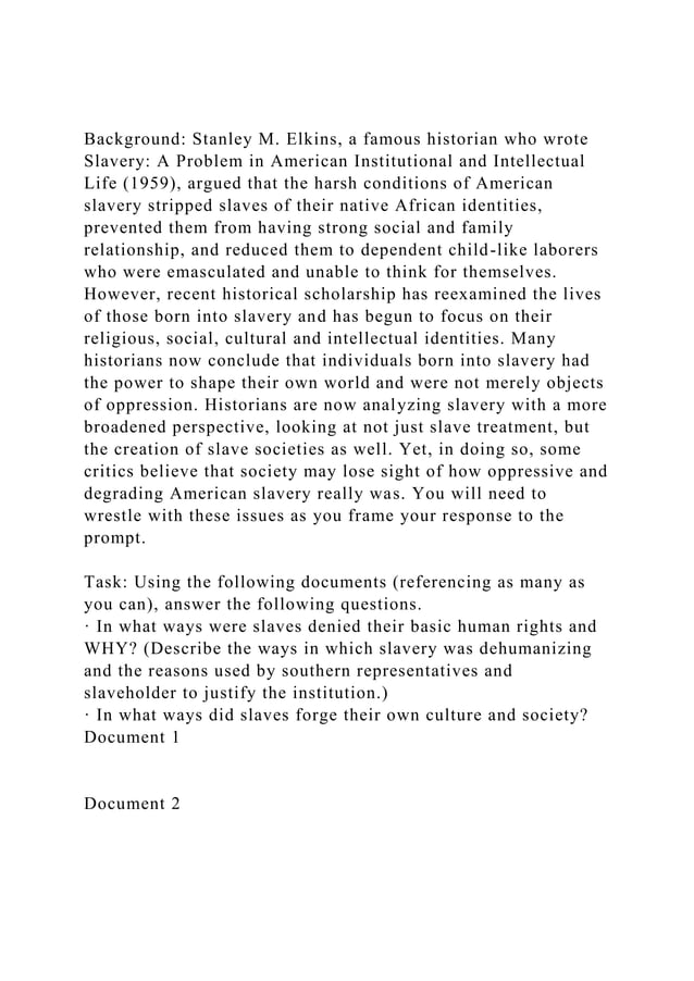 Background Stanley M. Elkins, a famous historian who wrote Slaver.docx