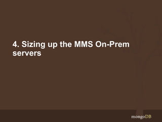 4. Sizing up the MMS On-Prem
servers
 