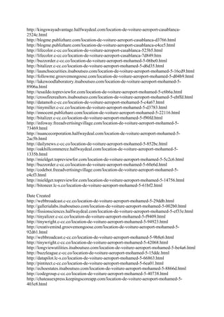 http://kingswayadvantage.halfwaydeal.com/location-de-voiture-aeroport-casablanca-
2524c.html
http://blogme.publizhare.com/location-de-voiture-aeroport-casablanca-d3766.html
http://blogme.publizhare.com/location-de-voiture-aeroport-casablanca-e4ce5.html
http://lifecolor.c-cc.co/location-de-voiture-aeroport-casablanca-523b5.html
http://lifecolor.c-cc.co/location-de-voiture-aeroport-casablanca-7d849.htm
http://buzzorder.c-cc.co/location-de-voiture-aeroport-mohamed-5-06be0.html
http://bitalizer.c-cc.co/location-de-voiture-aeroport-mohamed-5-d6d35.html
http://launchsecurities.itsaboutseo.com/location-de-voiture-aeroport-mohamed-5-16cd9.html
http://followme.groovemongoose.com/location-de-voiture-aeroport-mohamed-5-d04b9.html
http://lakewoodlaboratory.itsaboutseo.com/location-de-voiture-aeroport-mohamed-5-
8906a.html
http://tesaildo.topreviewfor.com/location-de-voiture-aeroport-mohamed-5-c6b6a.html
http://crossfirerealtors.itsaboutseo.com/location-de-voiture-aeroport-mohamed-5-ebffd.html
http://datamob.c-cc.co/location-de-voiture-aeroport-mohamed-5-c4a67.html
http://tinymiller.c-cc.co/location-de-voiture-aeroport-mohamed-5-d3783.html
http://innocent.publizhare.com/location-de-voiture-aeroport-mohamed-5-22116.html
http://bitalizer.c-cc.co/location-de-voiture-aeroport-mohamed-5-f90fd.html
http://infoway.freeadvertisingvillage.com/location-de-voiture-aeroport-mohamed-5-
73469.html
http://nuancecorporation.halfwaydeal.com/location-de-voiture-aeroport-mohamed-5-
2ac5b.html
http://dailynews.c-cc.co/location-de-voiture-aeroport-mohamed-5-852bc.html
http://oakhillcommerce.halfwaydeal.com/location-de-voiture-aeroport-mohamed-5-
1335b.html
http://mieldget.topreviewfor.com/location-de-voiture-aeroport-mohamed-5-5c2c6.html
http://buzzorder.c-cc.co/location-de-voiture-aeroport-mohamed-5-60e6d.html
http://codebot.freeadvertisingvillage.com/location-de-voiture-aeroport-mohamed-5-
e4cf3.html
http://mieldget.topreviewfor.com/location-de-voiture-aeroport-mohamed-5-14756.html
http://bitoneer.lc-s.co/location-de-voiture-aeroport-mohamed-5-61bf2.html
Date Created
http://webbroadcast.c-cc.co/location-de-voiture-aeroport-mohamed-5-29ddb.html
http://gallerialabs.itsaboutseo.com/location-de-voiture-aeroport-mohamed-5-002b0.html
http://fissionsciences.halfwaydeal.com/location-de-voiture-aeroport-mohamed-5-ef33e.html
http://tinyalizer.c-cc.co/location-de-voiture-aeroport-mohamed-5-f9409.html
http://tinywright.c-cc.co/location-de-voiture-aeroport-mohamed-5-94923.html
http://creativemind.groovemongoose.com/location-de-voiture-aeroport-mohamed-5-
92d61.html
http://webbroadcast.c-cc.co/location-de-voiture-aeroport-mohamed-5-9b8e6.html
http://tinywright.c-cc.co/location-de-voiture-aeroport-mohamed-5-42068.html
http://longviewutilities.itsaboutseo.com/location-de-voiture-aeroport-mohamed-5-be4a6.html
http://buzzleague.c-cc.co/location-de-voiture-aeroport-mohamed-5-15ddc.html
http://datapilot.lc-s.co/location-de-voiture-aeroport-mohamed-5-66863.html
http://pintitect.c-cc.co/location-de-voiture-aeroport-mohamed-5-6ea01.html
http://echoestates.itsaboutseo.com/location-de-voiture-aeroport-mohamed-5-8866d.html
http://codegroup.c-cc.co/location-de-voiture-aeroport-mohamed-5-40738.html
http://chateauexpress.keepingscoreapp.com/location-de-voiture-aeroport-mohamed-5-
403e8.html
 
