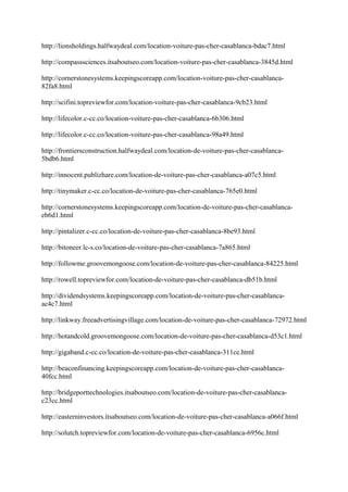 http://lionsholdings.halfwaydeal.com/location-voiture-pas-cher-casablanca-bdac7.html
http://compasssciences.itsaboutseo.com/location-voiture-pas-cher-casablanca-3845d.html
http://cornerstonesystems.keepingscoreapp.com/location-voiture-pas-cher-casablanca-
82fa8.html
http://scifini.topreviewfor.com/location-voiture-pas-cher-casablanca-9cb23.html
http://lifecolor.c-cc.co/location-voiture-pas-cher-casablanca-6b306.html
http://lifecolor.c-cc.co/location-voiture-pas-cher-casablanca-98a49.html
http://frontiersconstruction.halfwaydeal.com/location-de-voiture-pas-cher-casablanca-
5bdb6.html
http://innocent.publizhare.com/location-de-voiture-pas-cher-casablanca-a07c5.html
http://tinymaker.c-cc.co/location-de-voiture-pas-cher-casablanca-765e0.html
http://cornerstonesystems.keepingscoreapp.com/location-de-voiture-pas-cher-casablanca-
eb6d1.html
http://pintalizer.c-cc.co/location-de-voiture-pas-cher-casablanca-8be93.html
http://bitoneer.lc-s.co/location-de-voiture-pas-cher-casablanca-7a865.html
http://followme.groovemongoose.com/location-de-voiture-pas-cher-casablanca-84225.html
http://rowell.topreviewfor.com/location-de-voiture-pas-cher-casablanca-db51b.html
http://dividendsystems.keepingscoreapp.com/location-de-voiture-pas-cher-casablanca-
ac4c7.html
http://linkway.freeadvertisingvillage.com/location-de-voiture-pas-cher-casablanca-72972.html
http://hotandcold.groovemongoose.com/location-de-voiture-pas-cher-casablanca-d53c1.html
http://gigaband.c-cc.co/location-de-voiture-pas-cher-casablanca-311ce.html
http://beaconfinancing.keepingscoreapp.com/location-de-voiture-pas-cher-casablanca-
40fcc.html
http://bridgeporttechnologies.itsaboutseo.com/location-de-voiture-pas-cher-casablanca-
c23cc.html
http://easterninvestors.itsaboutseo.com/location-de-voiture-pas-cher-casablanca-a066f.html
http://solutch.topreviewfor.com/location-de-voiture-pas-cher-casablanca-6956c.html
 