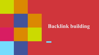 Backlink building
 