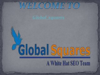 Global squares
 