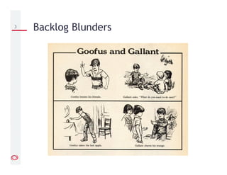 3 Backlog Blunders
 