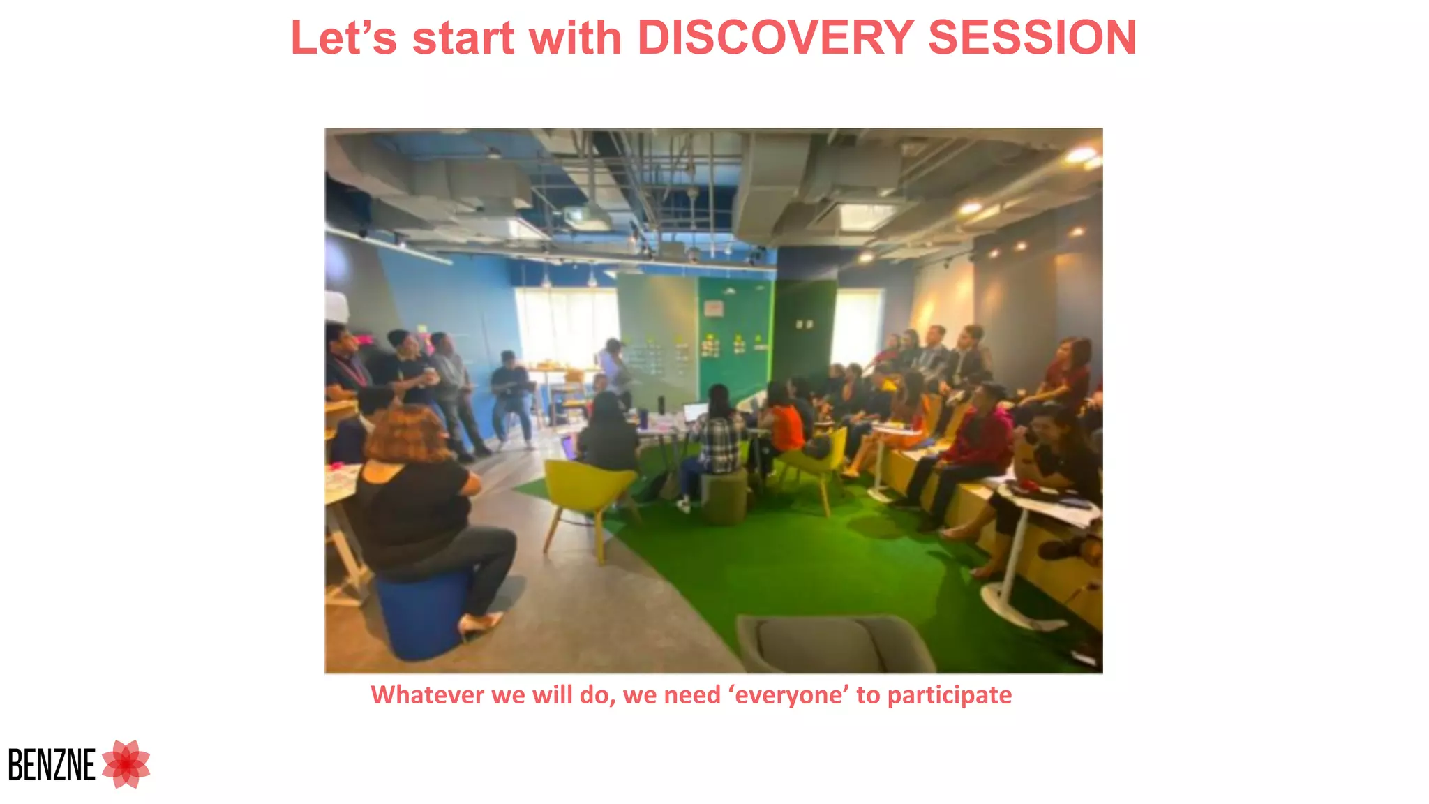 Let’s start with DISCOVERY SESSION
 