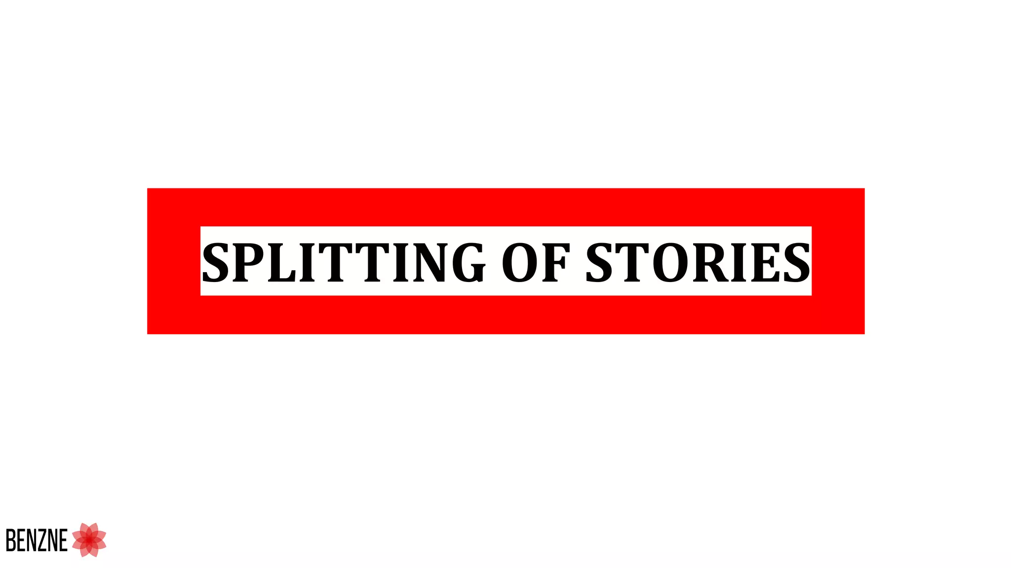 SPLITTING OF STORIES
 