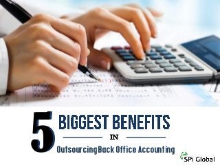 55OutsourcingBackOfficeAccounting
IN
5
 