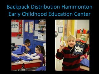 Backpack Distribution Hammonton Early Childhood Education Center