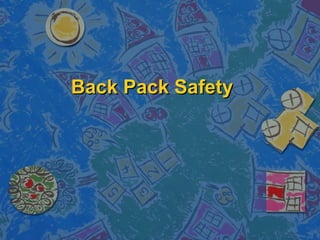 Back Pack Safety 