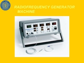 RADIOFREQUENCY GENERATOR MACHINE 