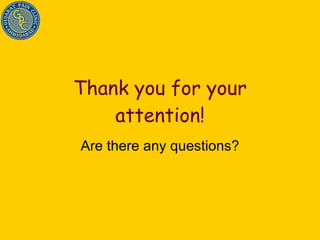 Thank you for your attention! Are there any questions? 