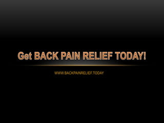 WWW.BACKPAINRELIEF.TODAY
 
