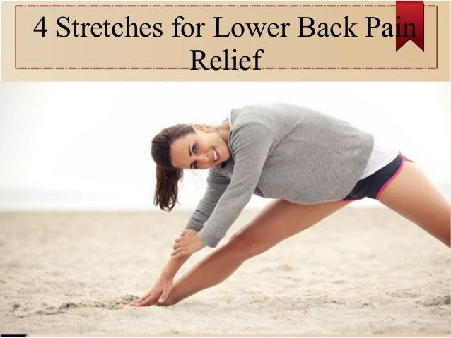 4 Stretches for Lower Back Pain Relief