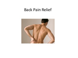 Back Pain Relief

 