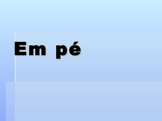 Em pé 